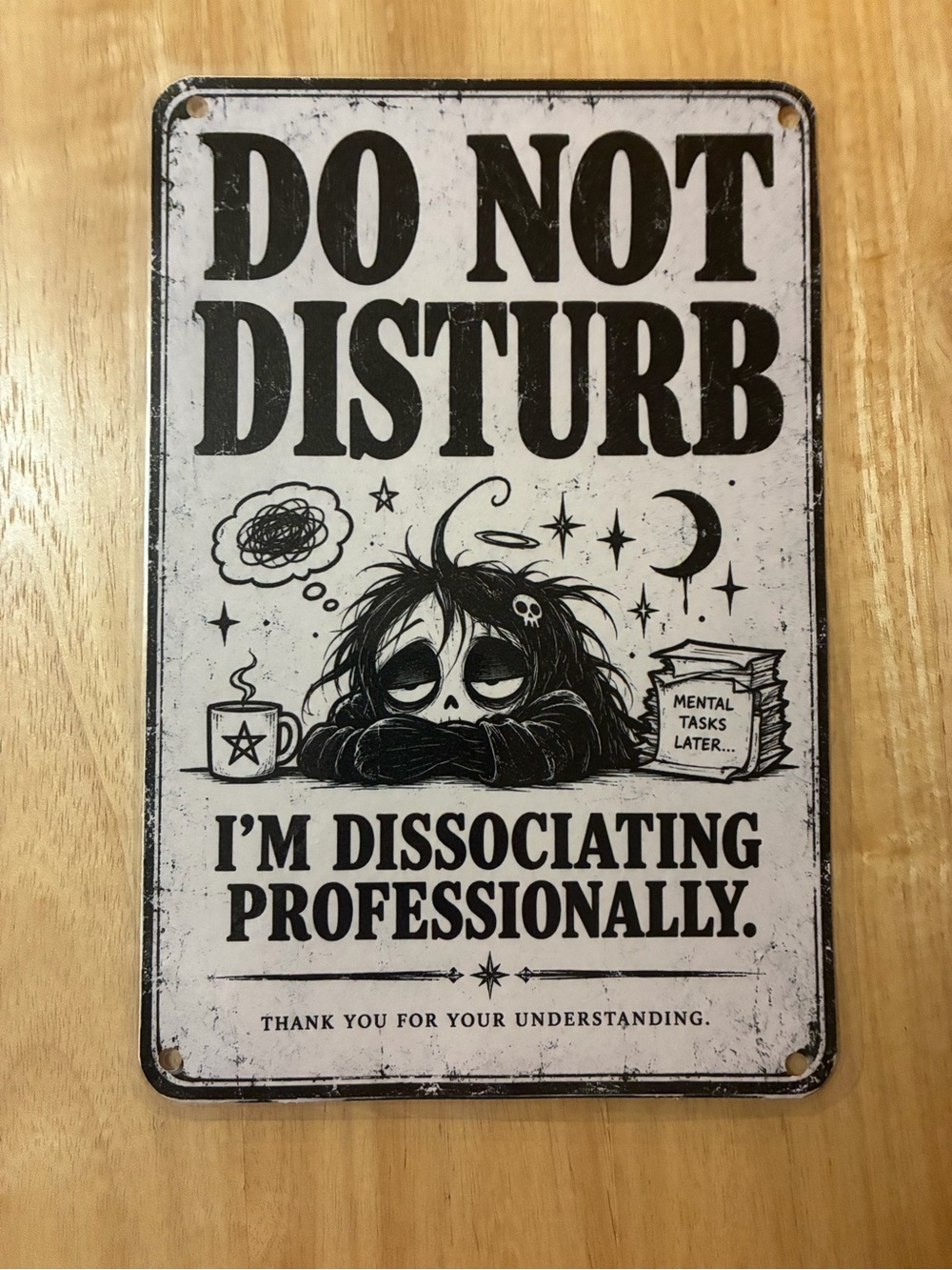 "Do Not Disturb: I'm Dissociating Professionally" Funny Plastic Door/Wall Sign